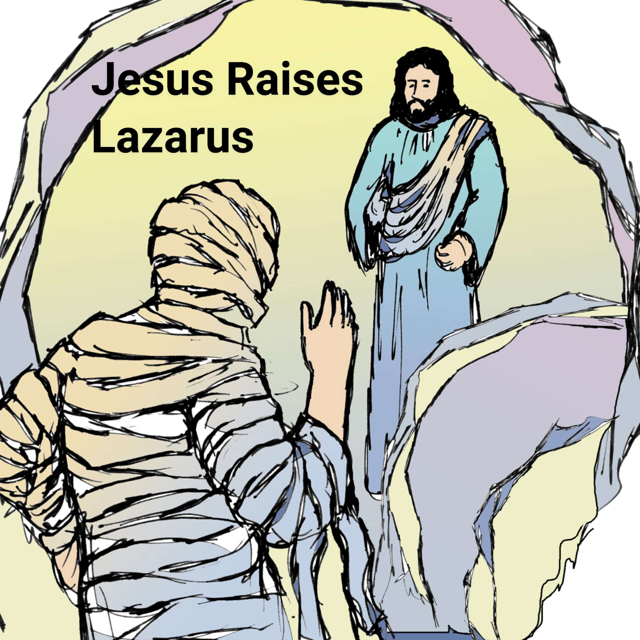 Jesus Raises Lazarus