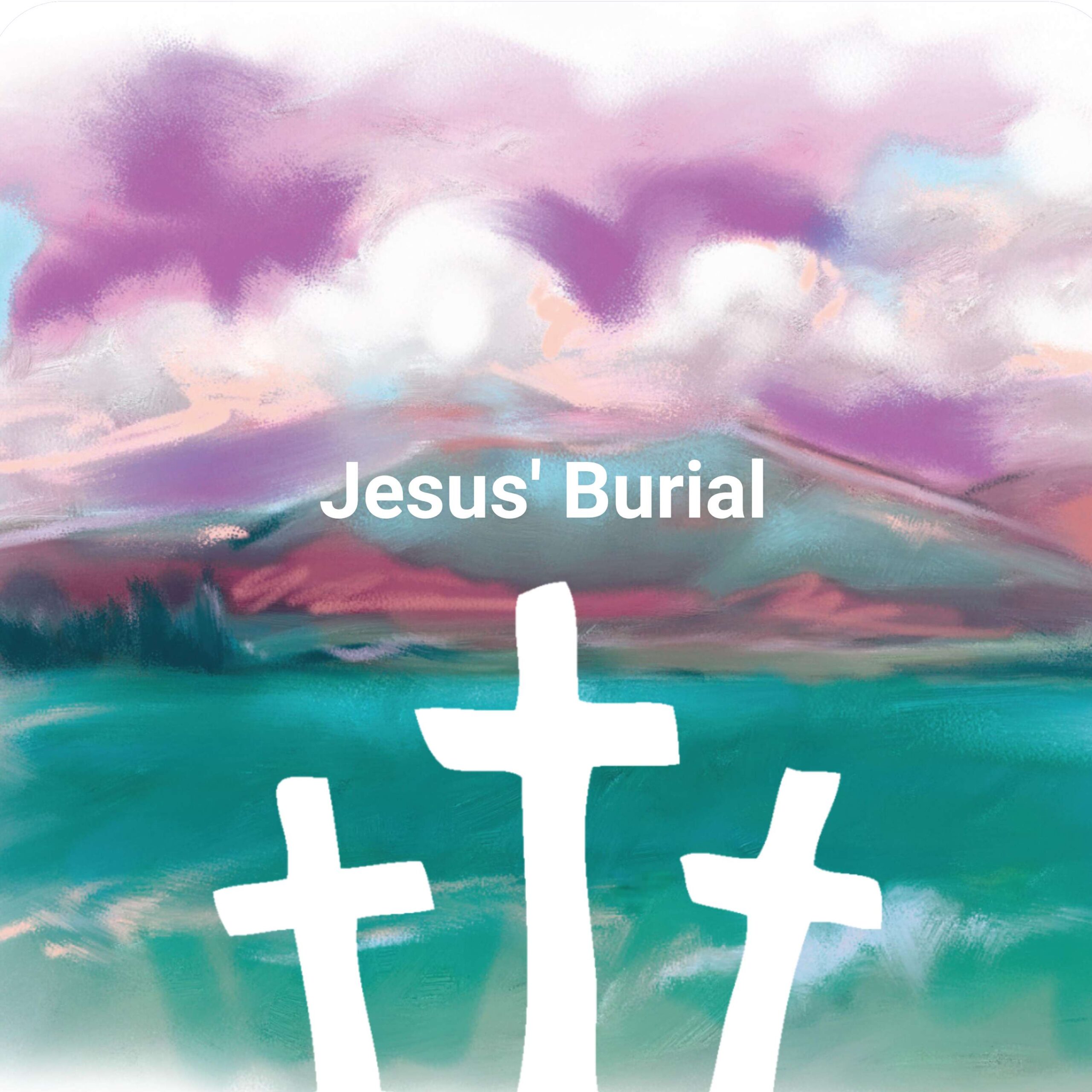 Jesus’ Burial
